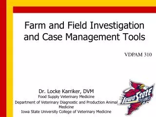 Farm and Field Investigation and Case Management Tools