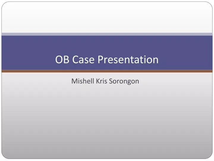 ob case presentation