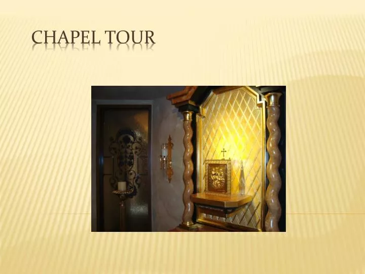 chapel tour