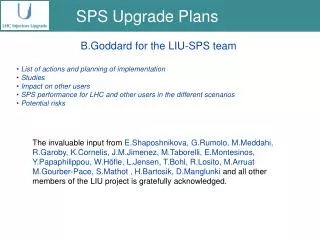 B.Goddard for the LIU- SPS team List of actions and planning of implementation Studies