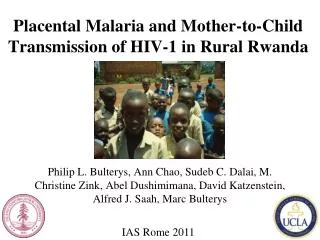 Placental Malaria and Mother-to-Child Transmission of HIV-1 in Rural Rwanda