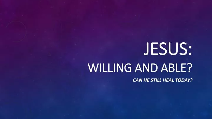 jesus willing and able