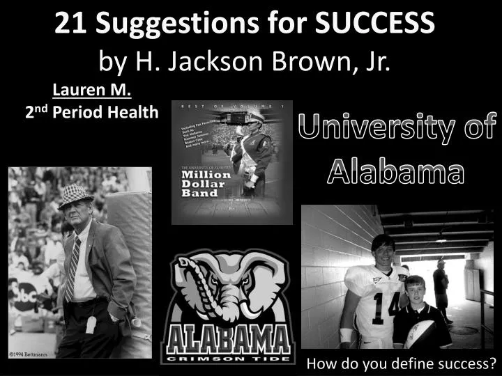 PPT 21 Suggestions for SUCCESS by H. Jackson Brown, Jr. PowerPoint