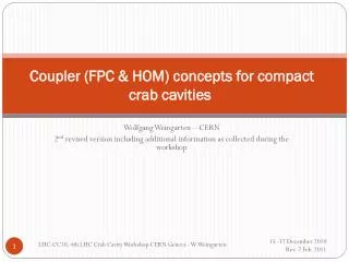 Coupler (FPC &amp; HOM) concepts for compact crab cavities