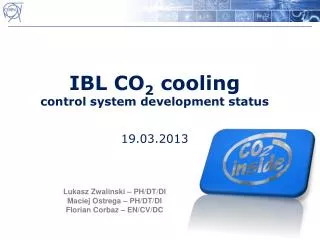 IBL CO 2 cooling control system development status 19.03.2013