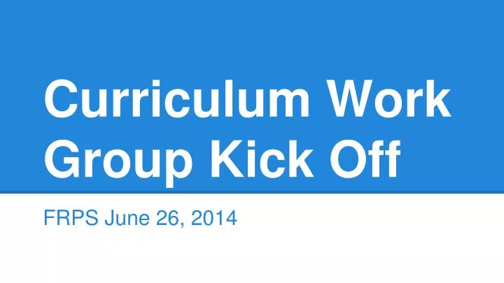 curriculum work group kick off