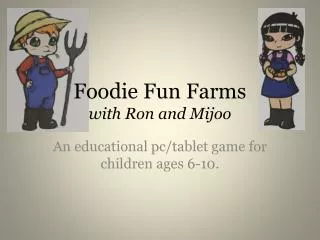 Foodie Fun Farms with Ron and Mijoo