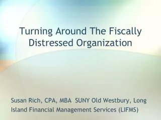 Turning Around The Fiscally Distressed Organization