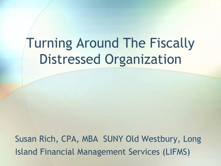 turning around the fiscally distressed organization