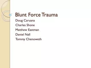 Blunt Force Trauma