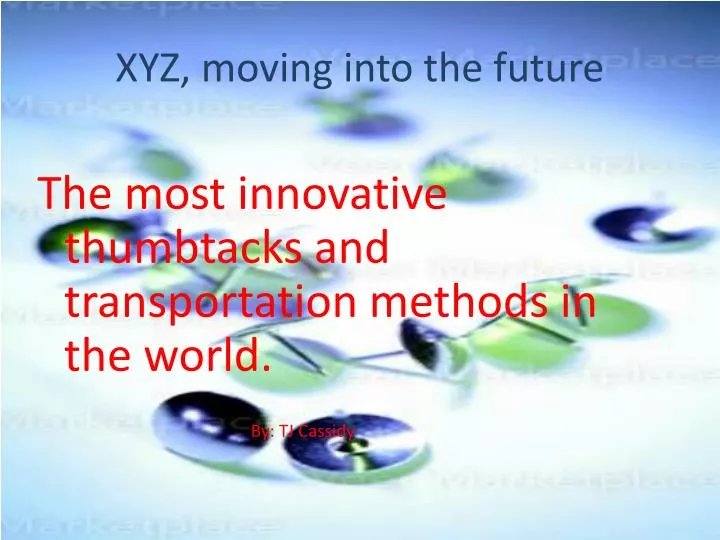 xyz moving into the future