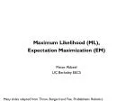 Maximum Likelihood (ML), Expectation Maximization (EM) Pieter Abbeel UC Berkeley EECS - slide 1