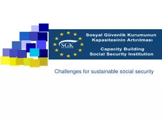 Challenges for sustainable social security