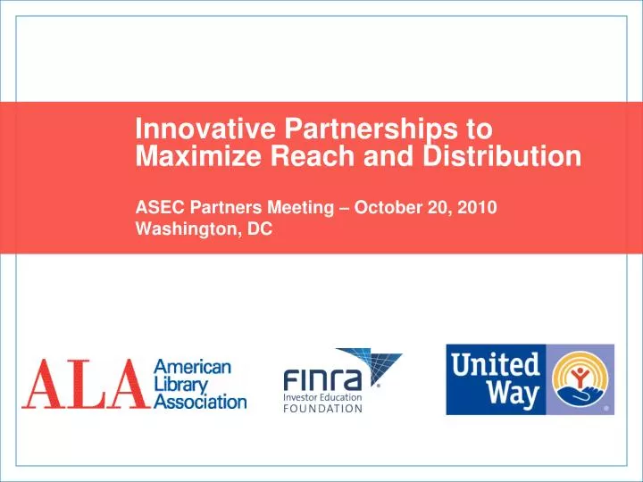 innovative partnerships to maximize reach and distribution