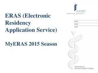 ERAS (Electronic Residency Application Service) MyERAS 2015 Season