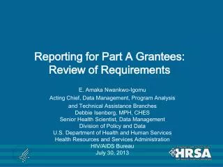 Reporting for Part A Grantees: Review of Requirements
