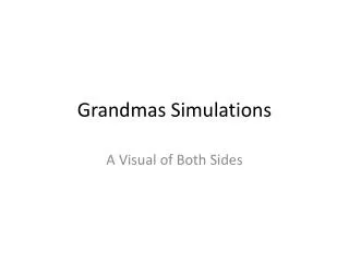 Grandmas Simulations
