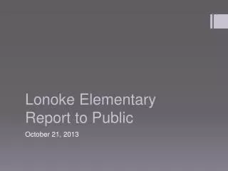 Lonoke Elementary Report to Public
