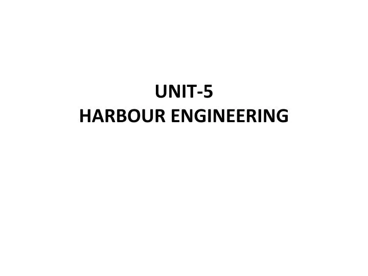 unit 5 harbour engineering