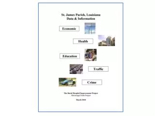 Data and Information for St. James Parish, Louisiana Prepared for :