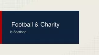 Football &amp; Charity
