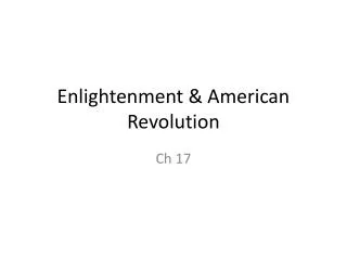 Enlightenment &amp; American Revolution