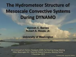 The Hydrometeor Structure of Mesoscale Convective Systems During DYNAMO Hannah C. Barnes