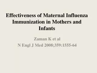 Effectiveness of Maternal Influenza Immunization in Mothers and Infants