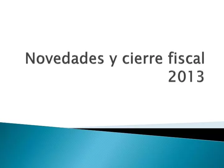 novedades y cierre fiscal 2013
