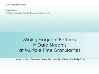 Mining Frequent Patterns in Data Streams at Multiple Time Granularities