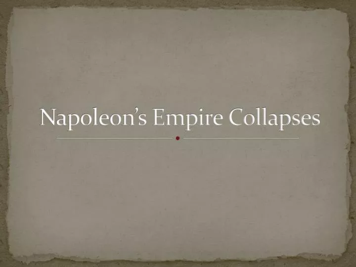 napoleon s empire collapses