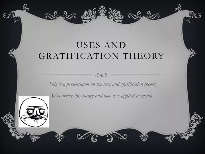 uses and gratification theory