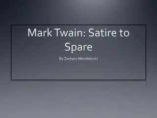 Mark Twain: Satire to Spare