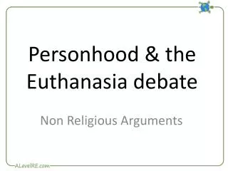 Personhood &amp; the Euthanasia debate