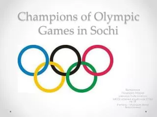 Champions of Olympic Games in Sochi