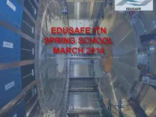 EDUSAFE ITN SPRING SCHOOL March 2014