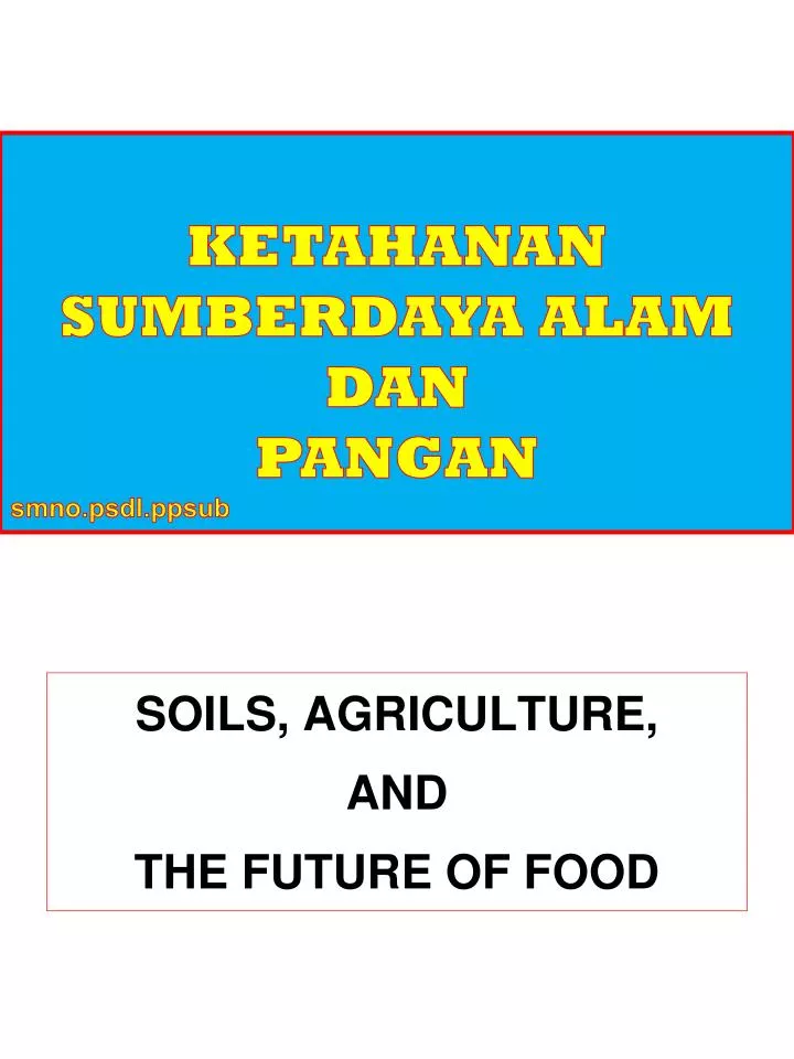 soils agriculture and the future of food