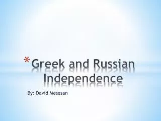 Greek and Russian Independence