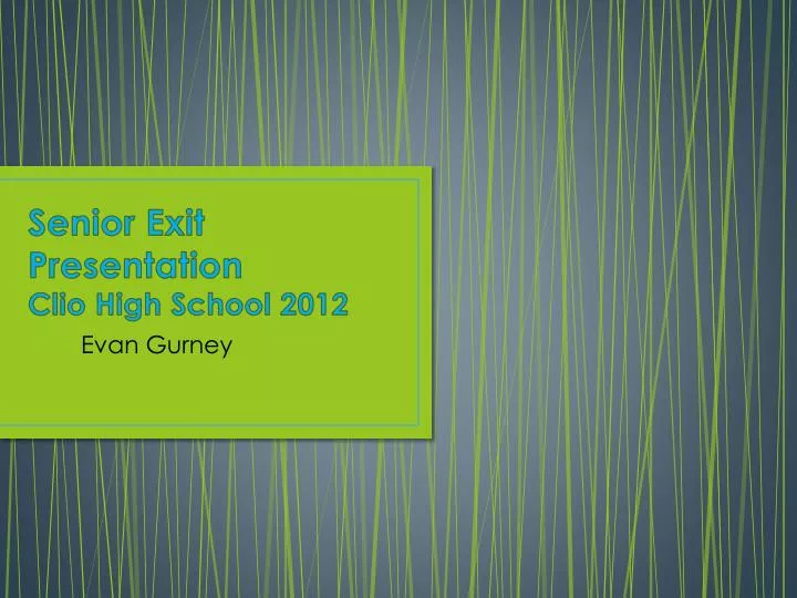 senior exit presentation clio high school 2012