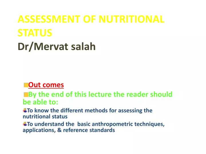assessment of nutritional status dr mervat salah
