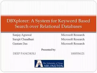 DBXplorer: A System for Keyword B ased Search over Relational Databases