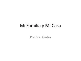 mi familia y mi casa