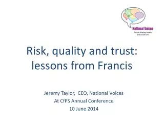 Risk, quality and trust: lessons from Francis