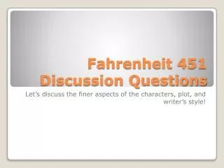 Fahrenheit 451 Discussion Questions