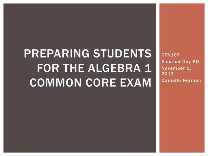 preparing students for the algebra 1 common core exam