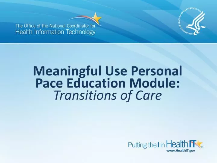 meaningful use personal pace education module transitions of care