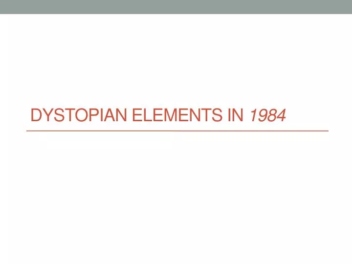 dystopian elements in 1984