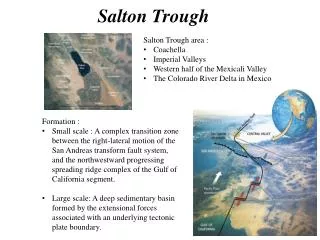 Salton Trough area : Coachella Imperial Valleys Western half of the Mexicali Valley