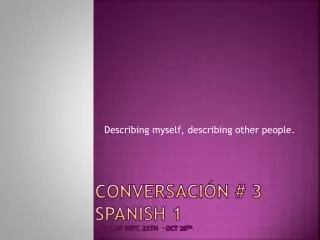 conversaci n 3 spanish 1 week of sept 23th oct 20 th
