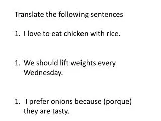 Translate the following sentences I love to eat chicken with rice.